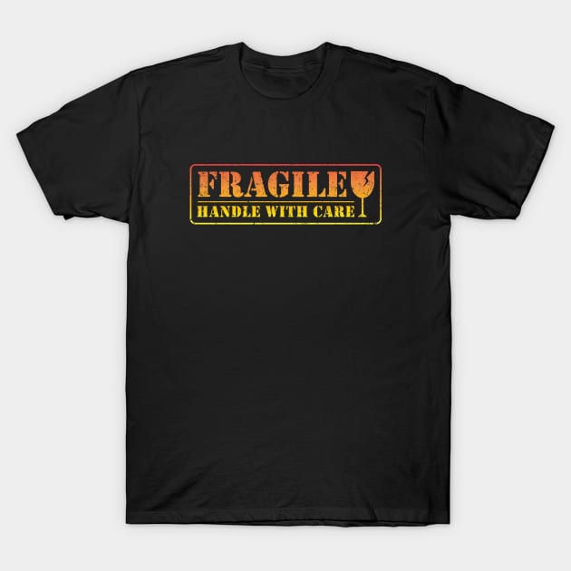 Funny Fragile Sign Board T-Shirt by Suniquin